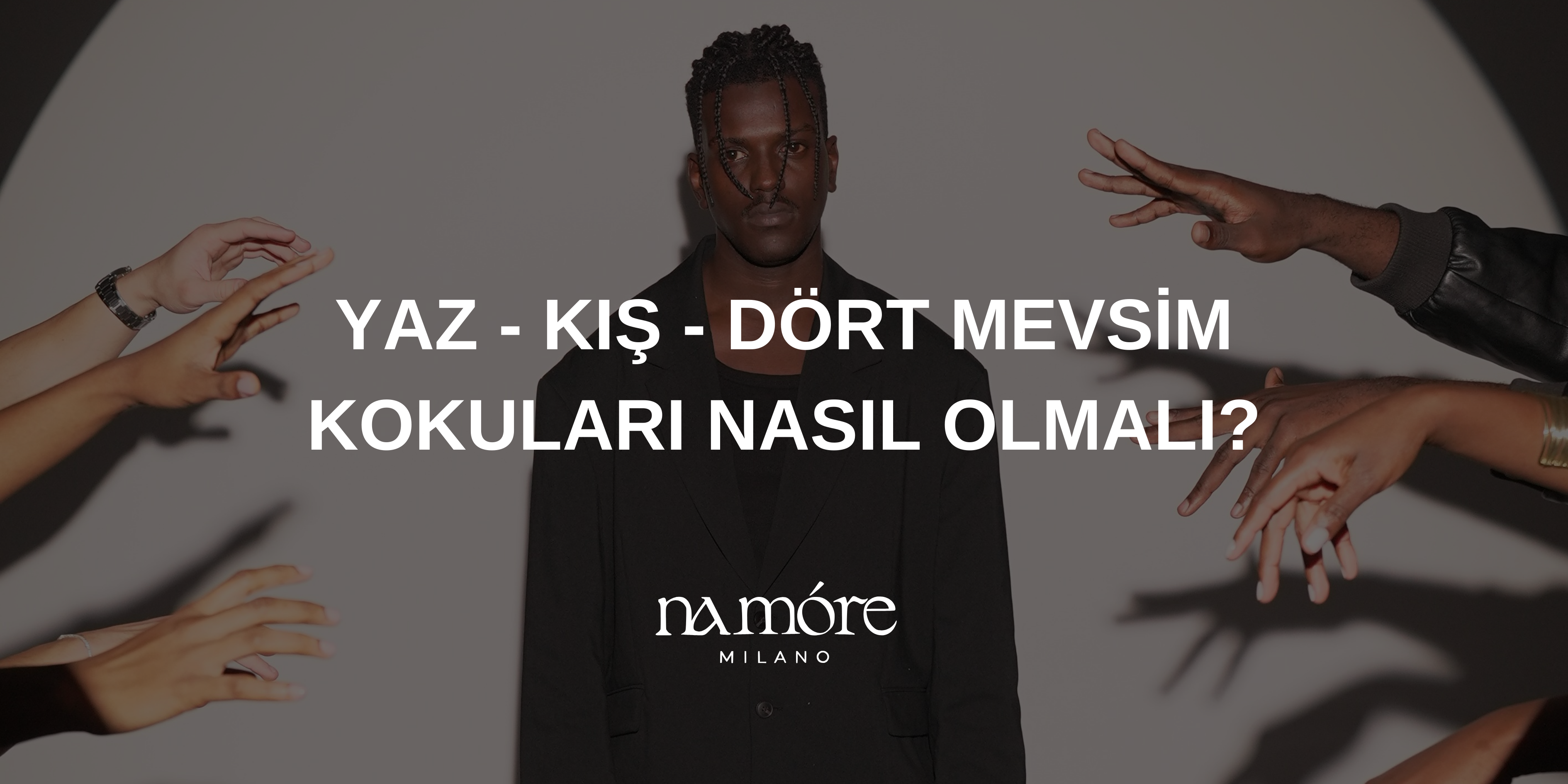 Yaz - Kış - Dört Mevsim Kokular Nasıl Olmalı?